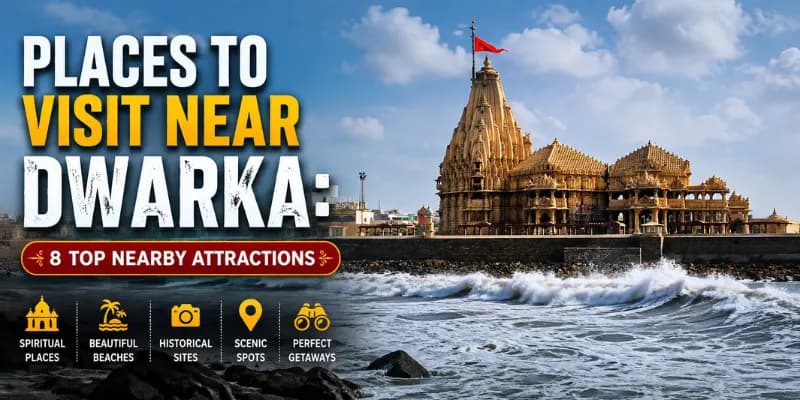 Places to Visit Near Dwarka