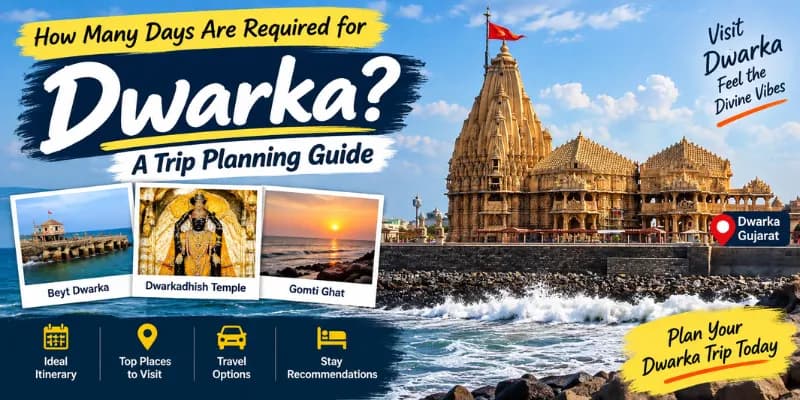 How Many Days Are Required for Dwarka
