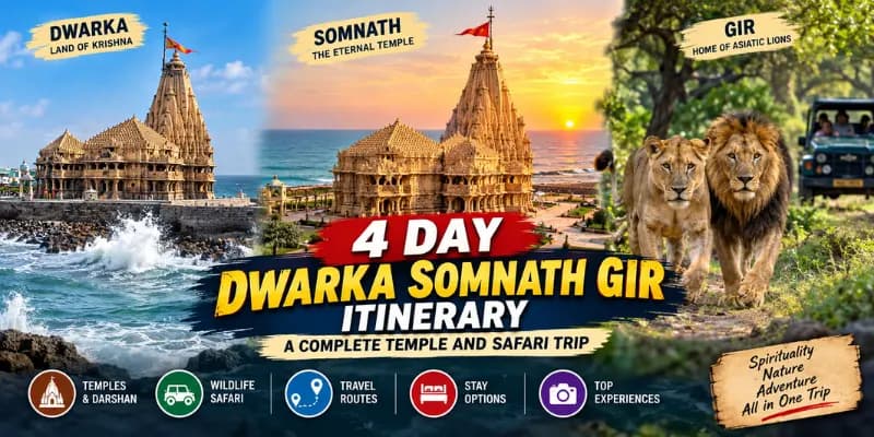 4 Day Dwarka Somnath Gir Itinerary