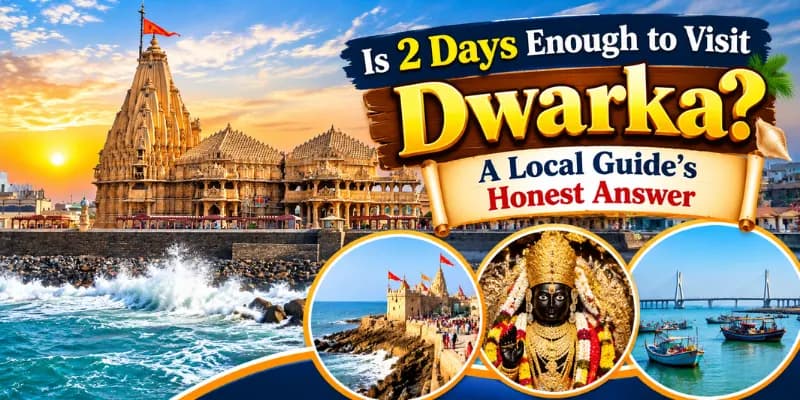 Is 2 Days Enough to Visit Dwarka
