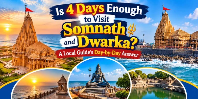 Is 4 Days Enough to Visit Somnath and Dwarka