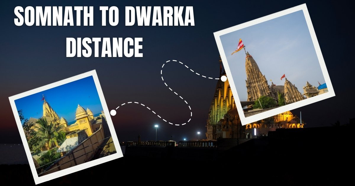 Somnath to Dwarka Distance