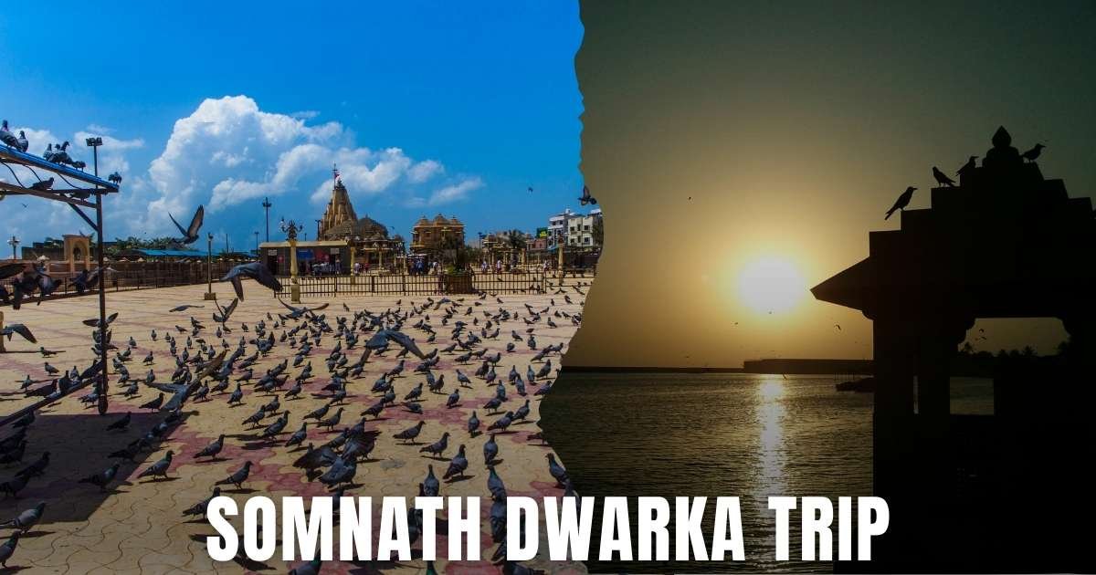 Somnath Dwarka Trip
