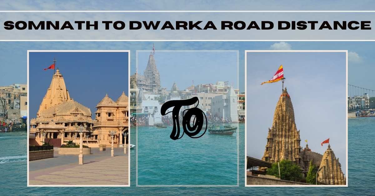 Somnath to Dwarka Road Distance