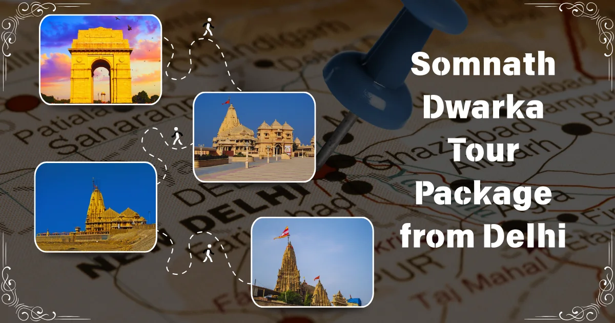 Somnath Dwarka Tour Package from Delhi