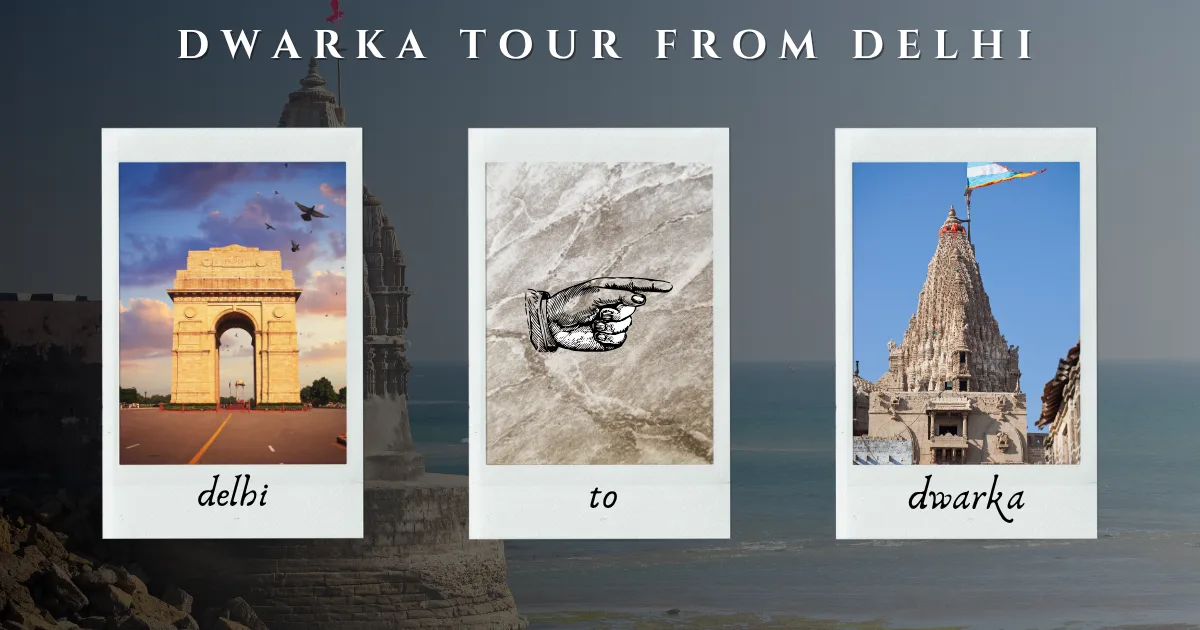 Dwarka tour from Delhi