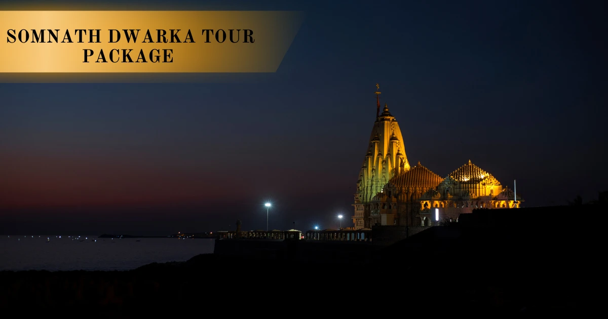 Somnath Dwarka Tour Package