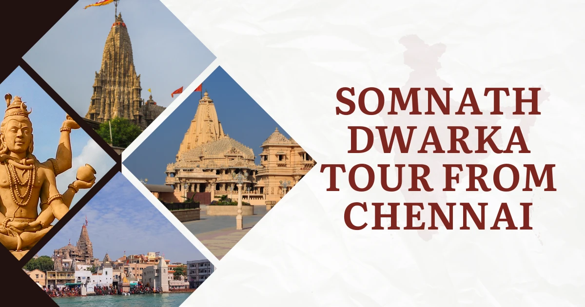 Somnath Dwarka Tour from Chennai