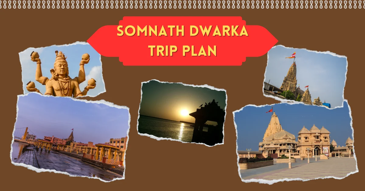 Somnath Dwarka Trip Plan