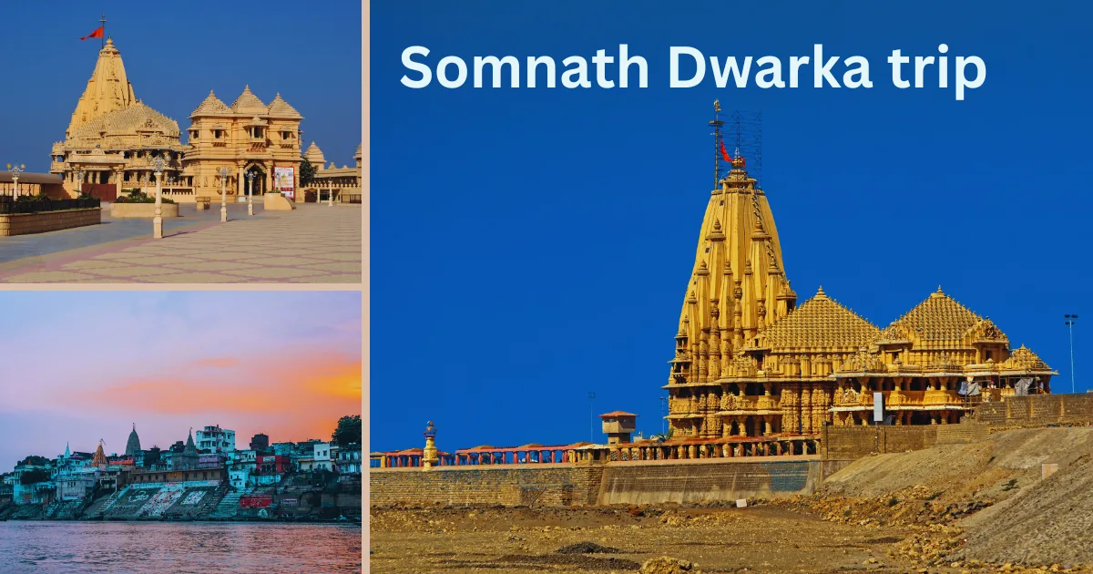 Somnath Dwarka Trip