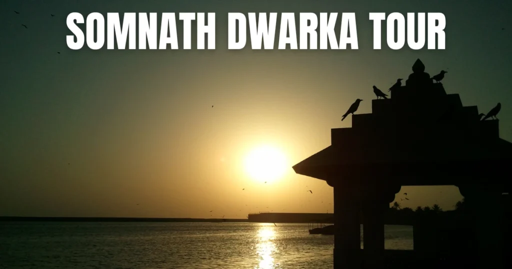 Somnath Dwarka Tour