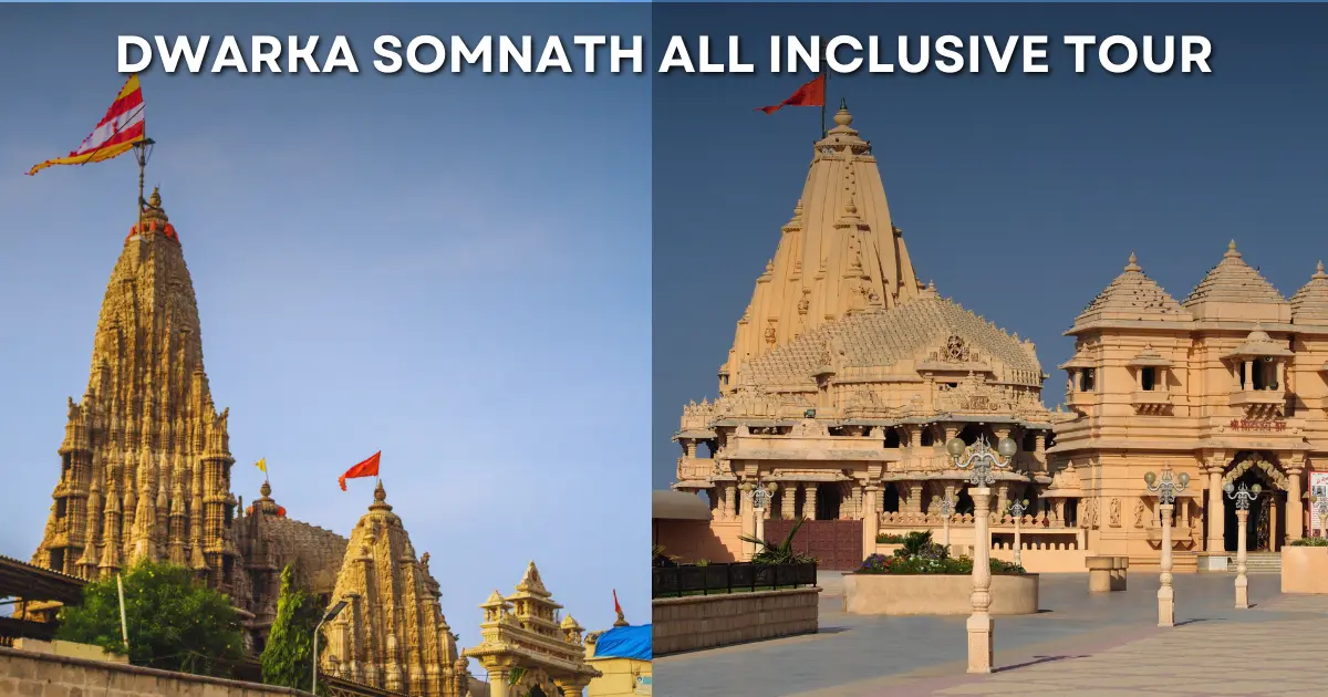 Dwarka Somnath All Inclusive Tour