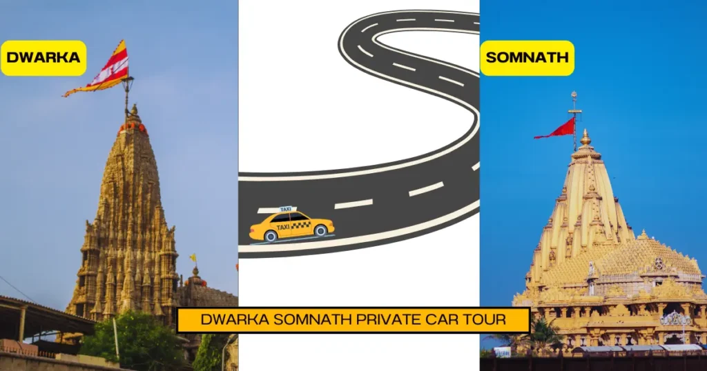Dwarka Somnath Private Car Tour