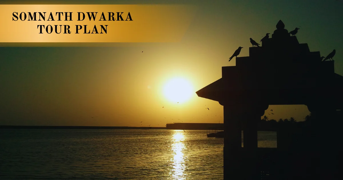 Somnath Dwarka Tour Plan