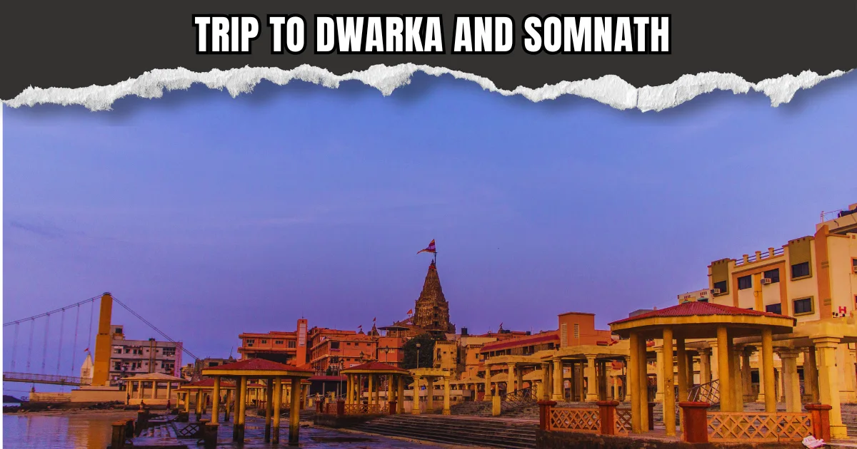 Trip to Dwarka and Somnath