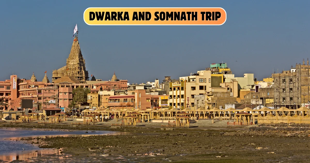 Dwarka and Somnath Trip