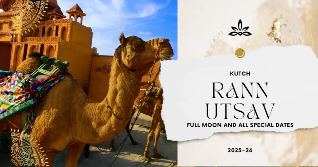 Kutch Rann Utsav 2025–26 – Full Moon and All Special Dates