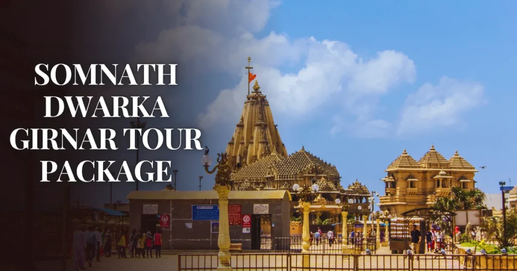 Dwarka Somnath Girnar Tour